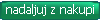 Nadaljuj z nakupi